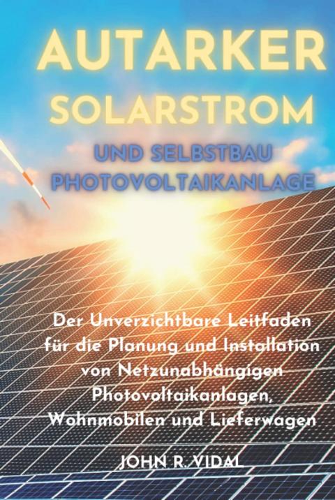 Buch-Autarker-Solarstrom-und-Selbstbau-Photovoltaikanlage